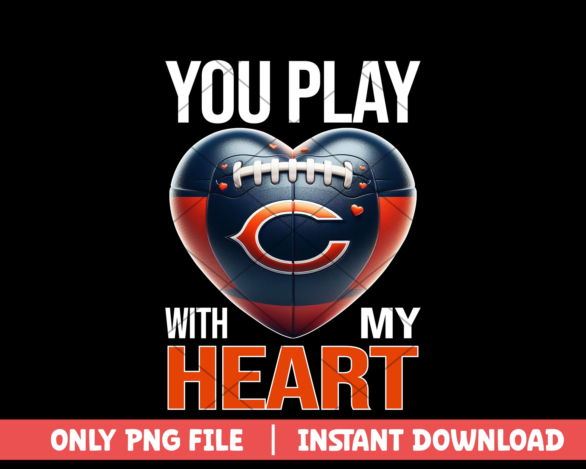 Chicago Bears you play with my heart png, Chicago Bears png