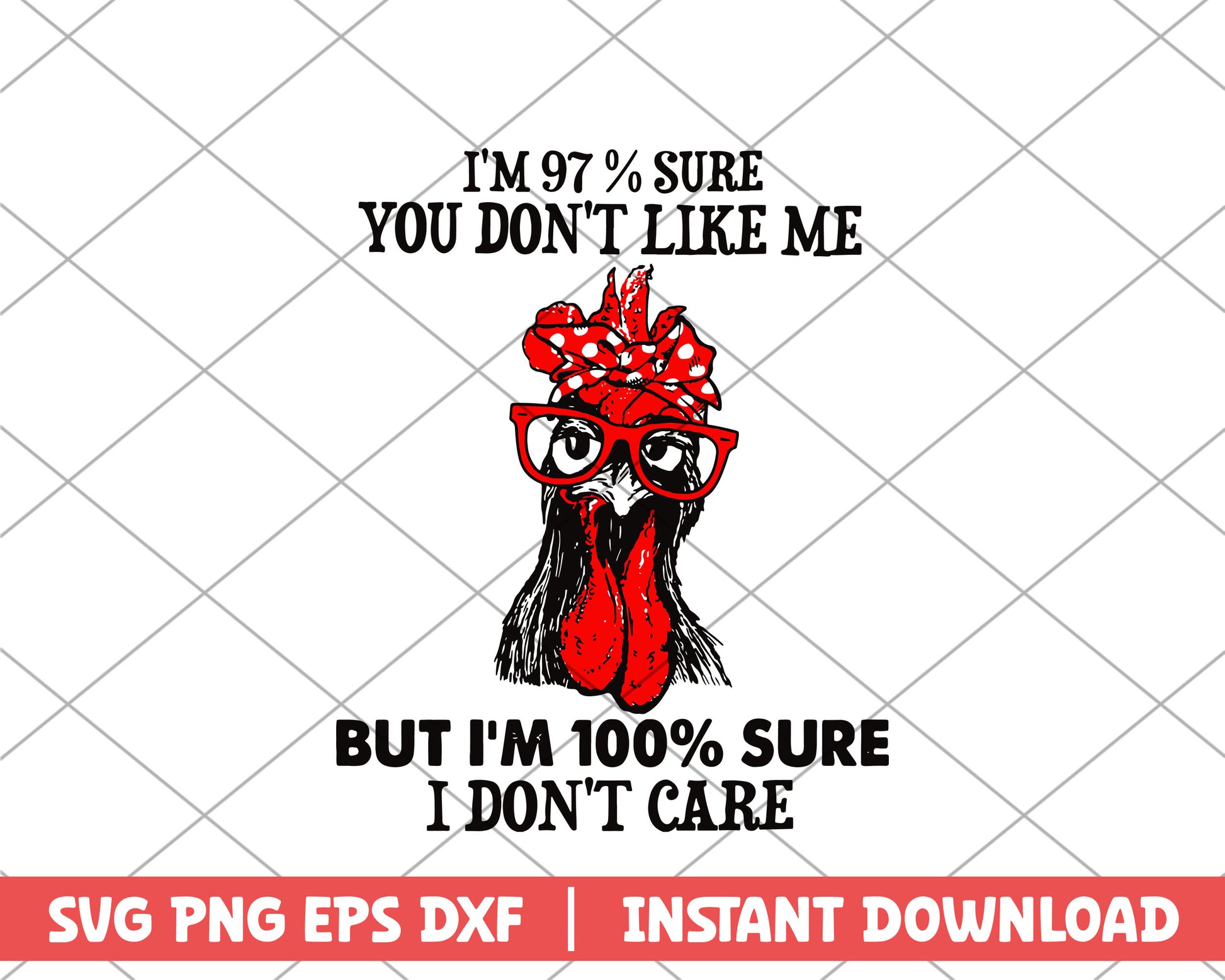 Chicken you don't like me farm house svg