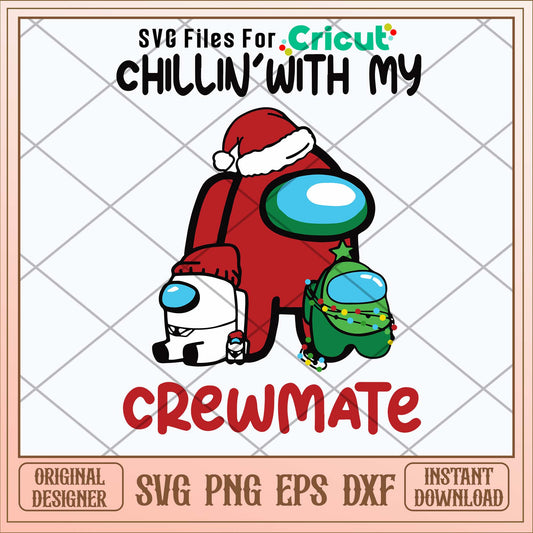 Chillin With My Crewmates Svg-Svgfilesforcricut