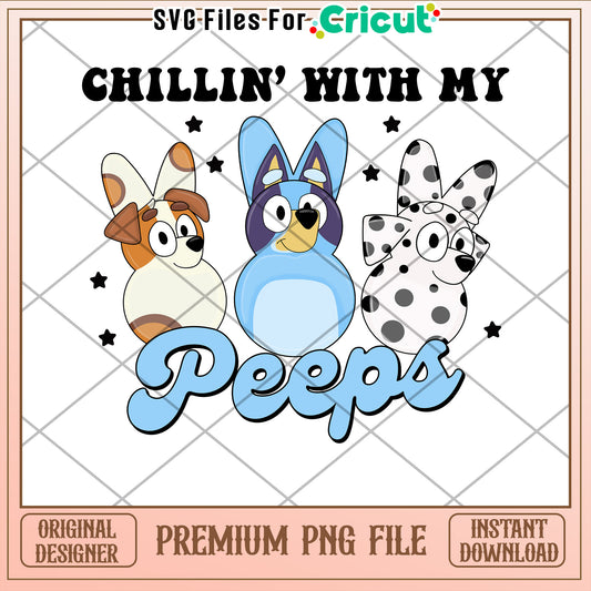 Chillin With My Peeps PNG Cricut Design