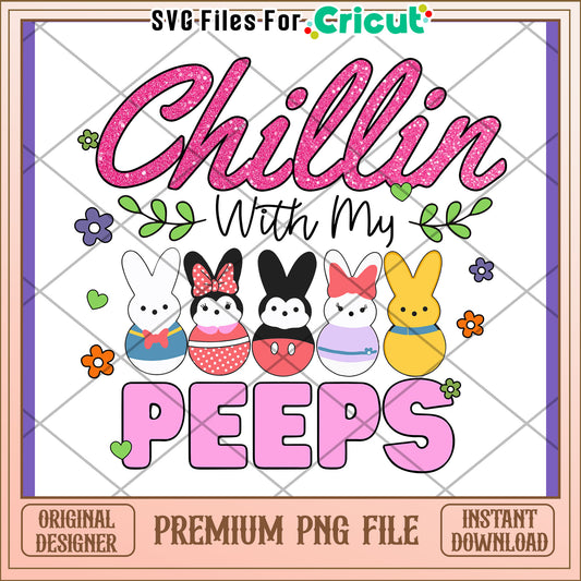 Chillin With My Peeps PNG Design