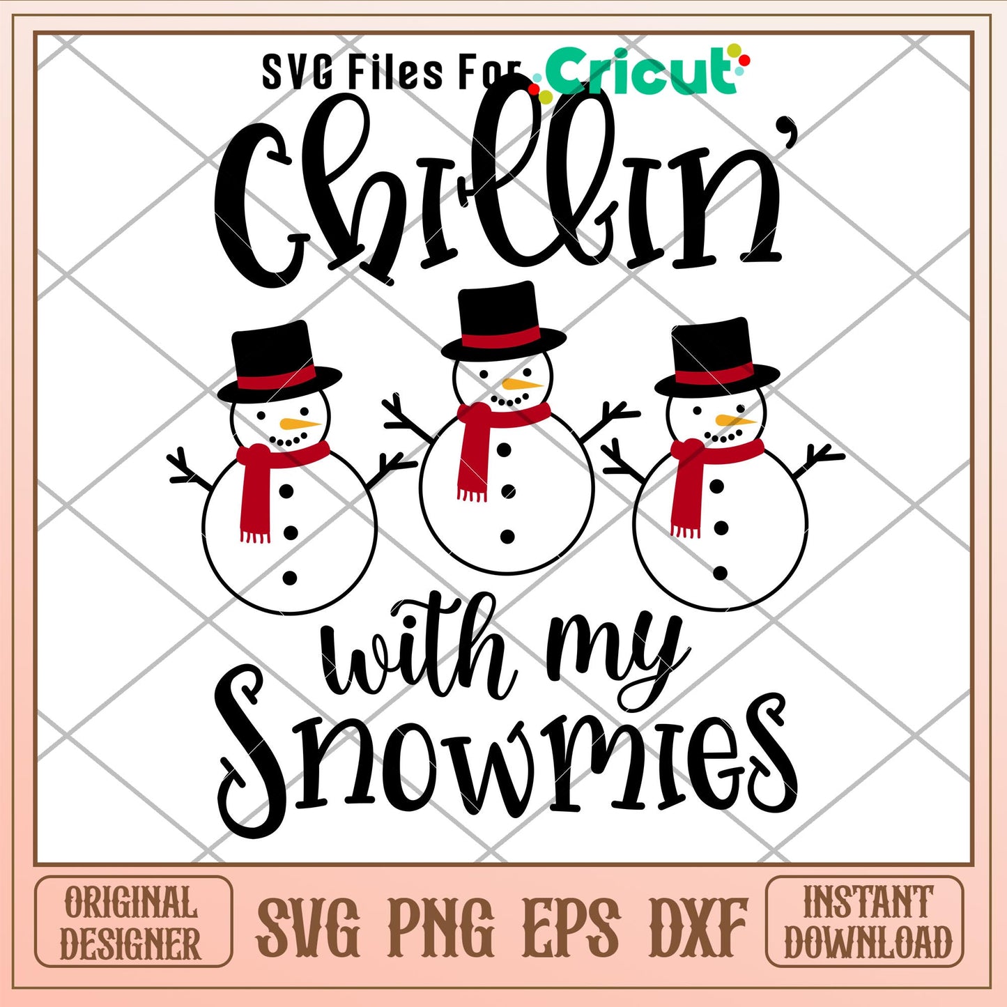 Chillin With My Snowmies, Chillin’ With My Snowmies Svg