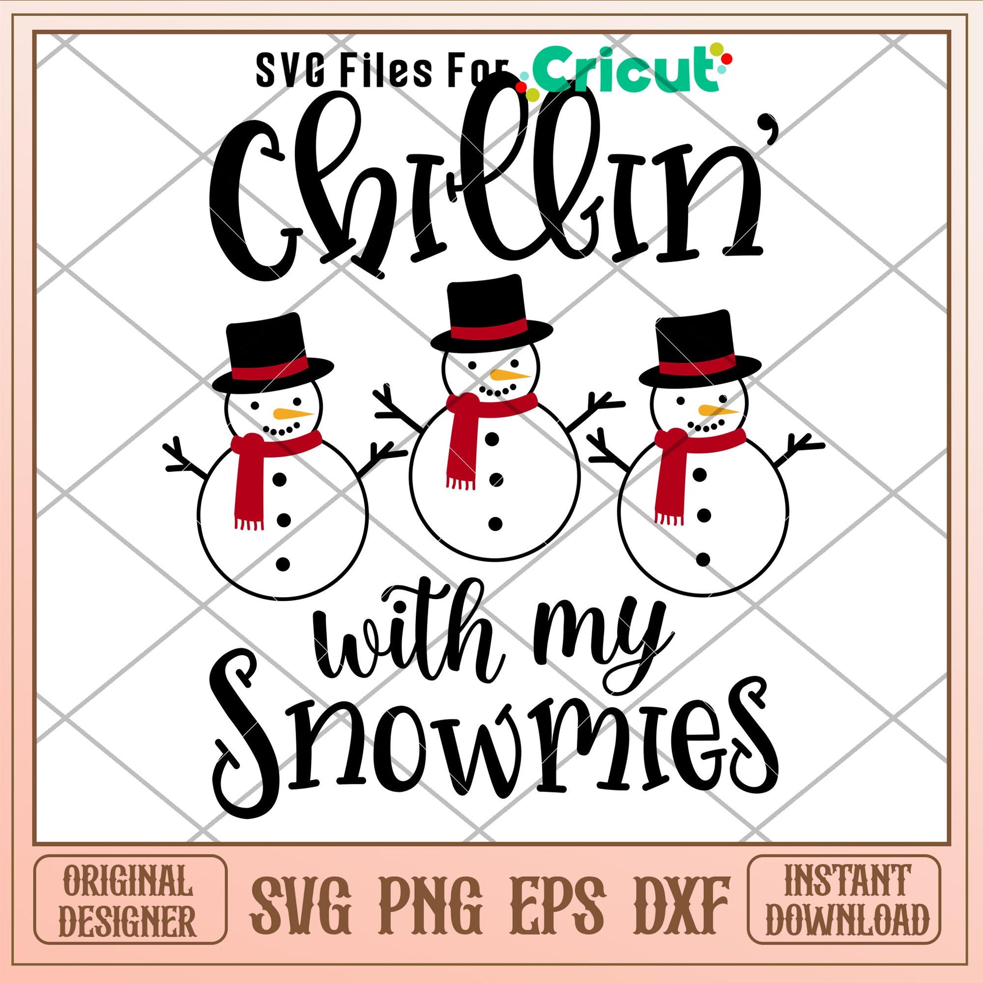 Chillin With My Snowmies, Chillin’ With My Snowmies Svg