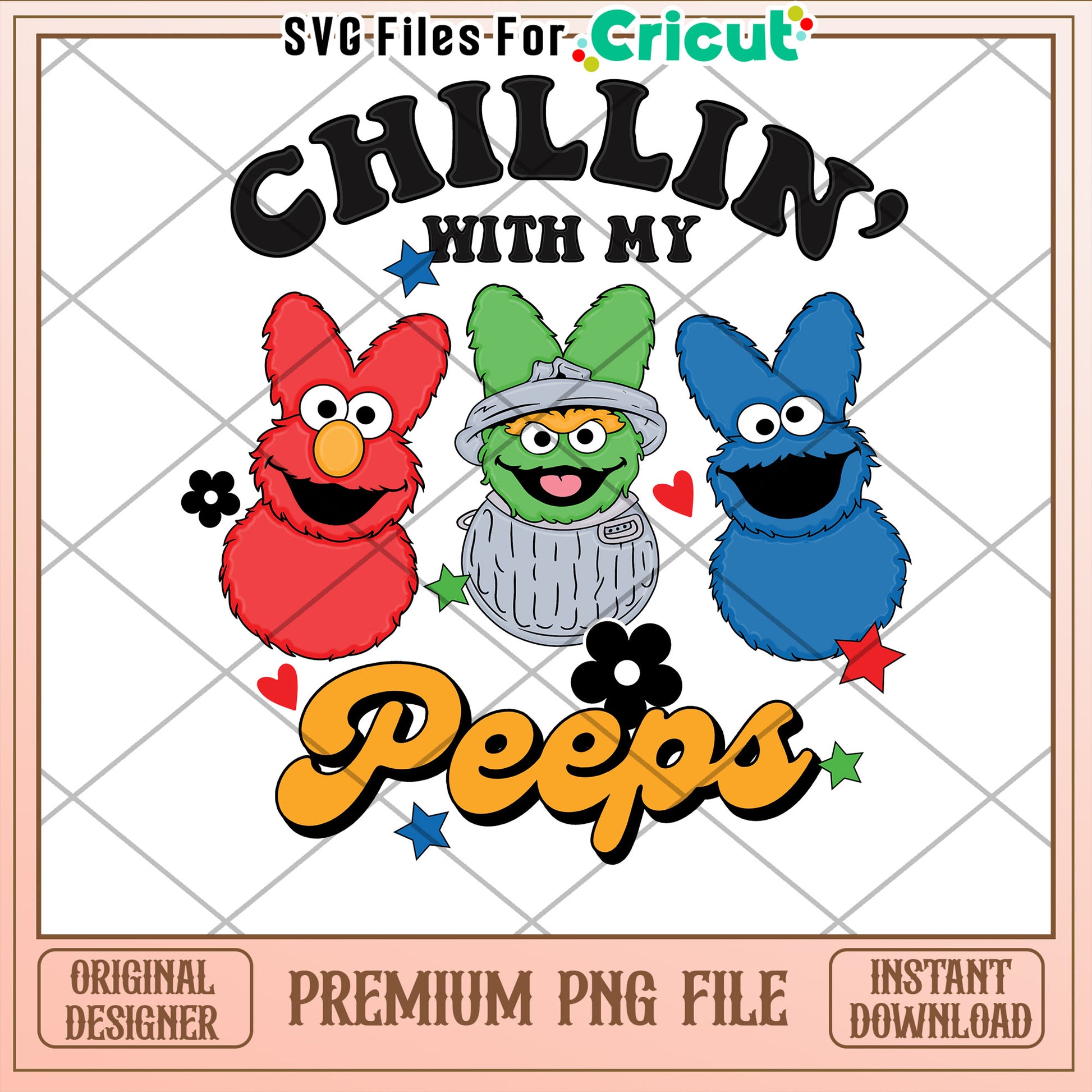 Chillin with My Peeps Cute PNG Design for Cricut Projects