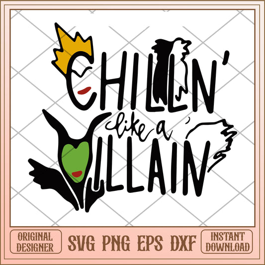 Chilln' like a willain svg, Disney characters svg, Digital Download