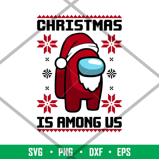 Christmas Is Among Us, Christmas Is Among Us Svg