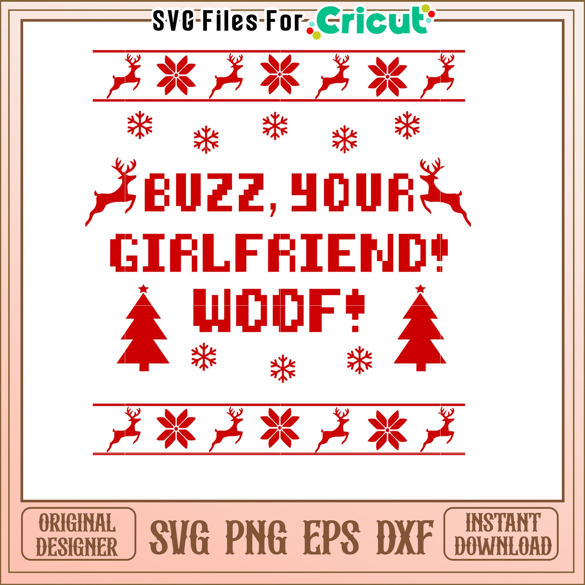 Christmas SVG Buzz Your Girlfriend Woof