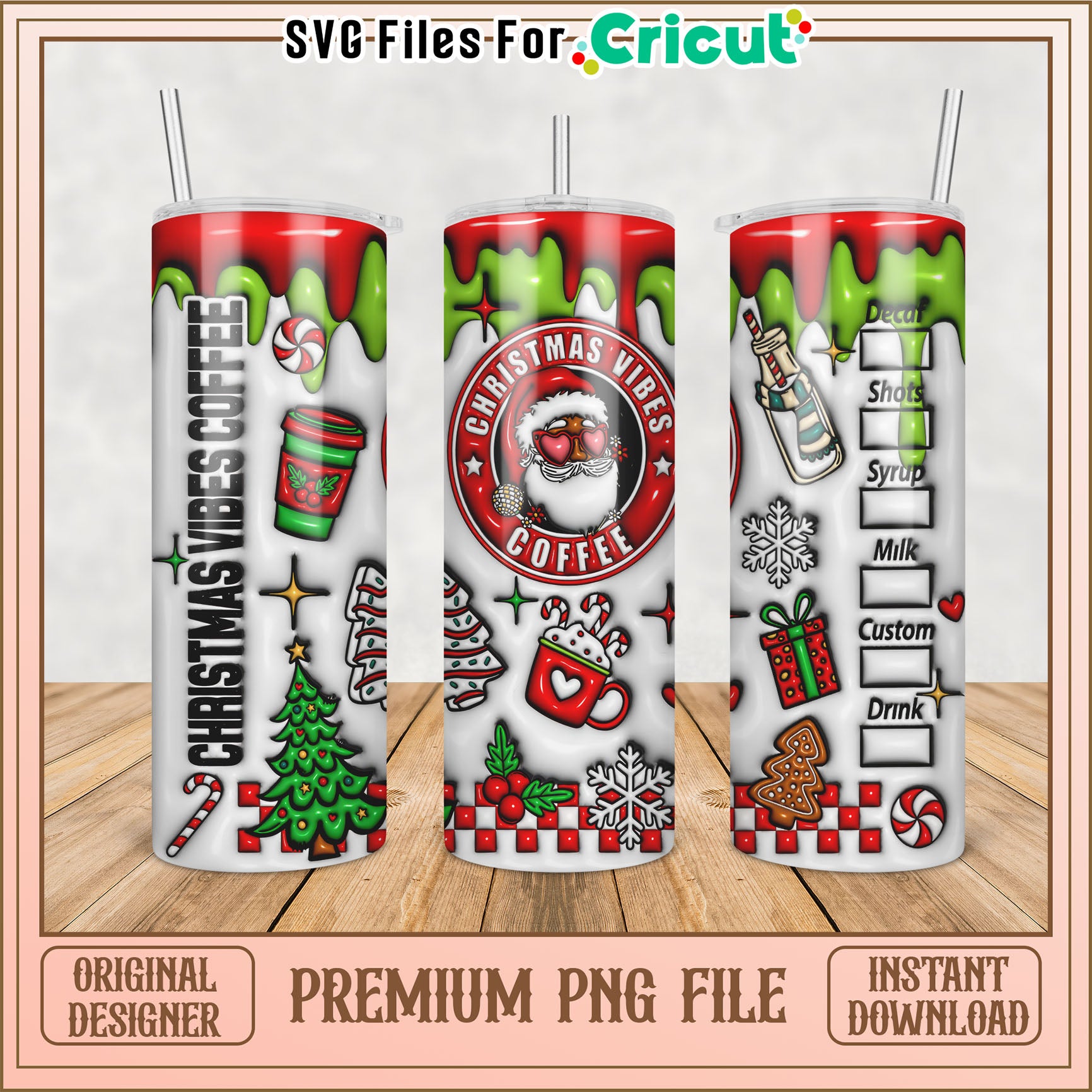 Christmas Vibes Coffee Tumbler PNG File for Cricut Design Use