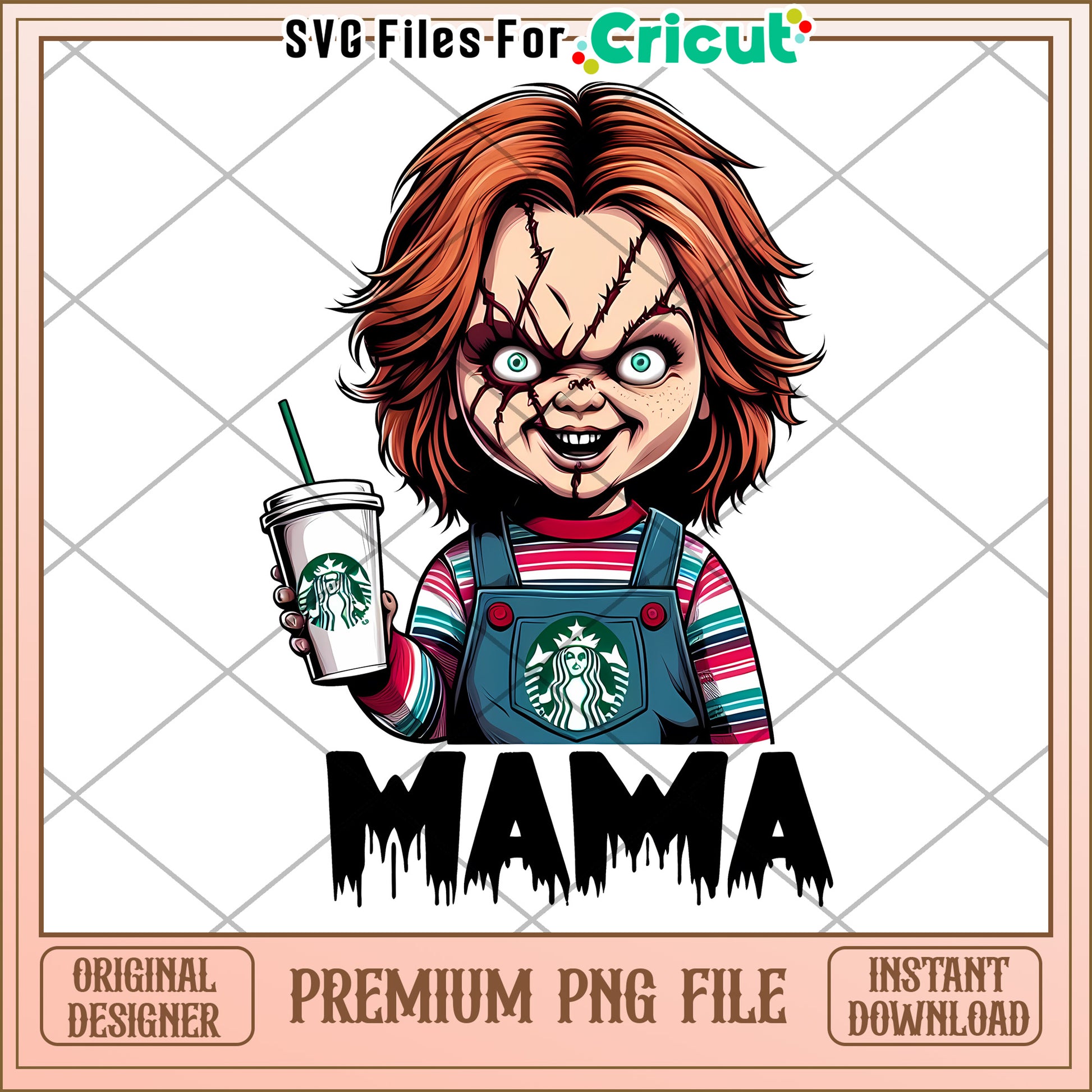 Chucky Mama PNG Starbucks Sublimation