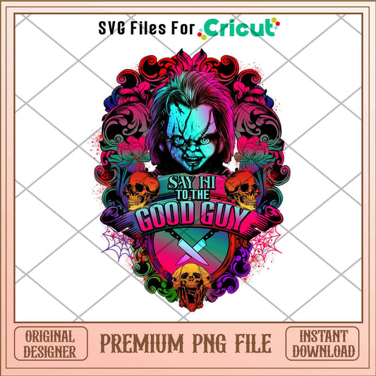 Chucky Say Hi To The Good Guy png, Horror characters png, Digital Download