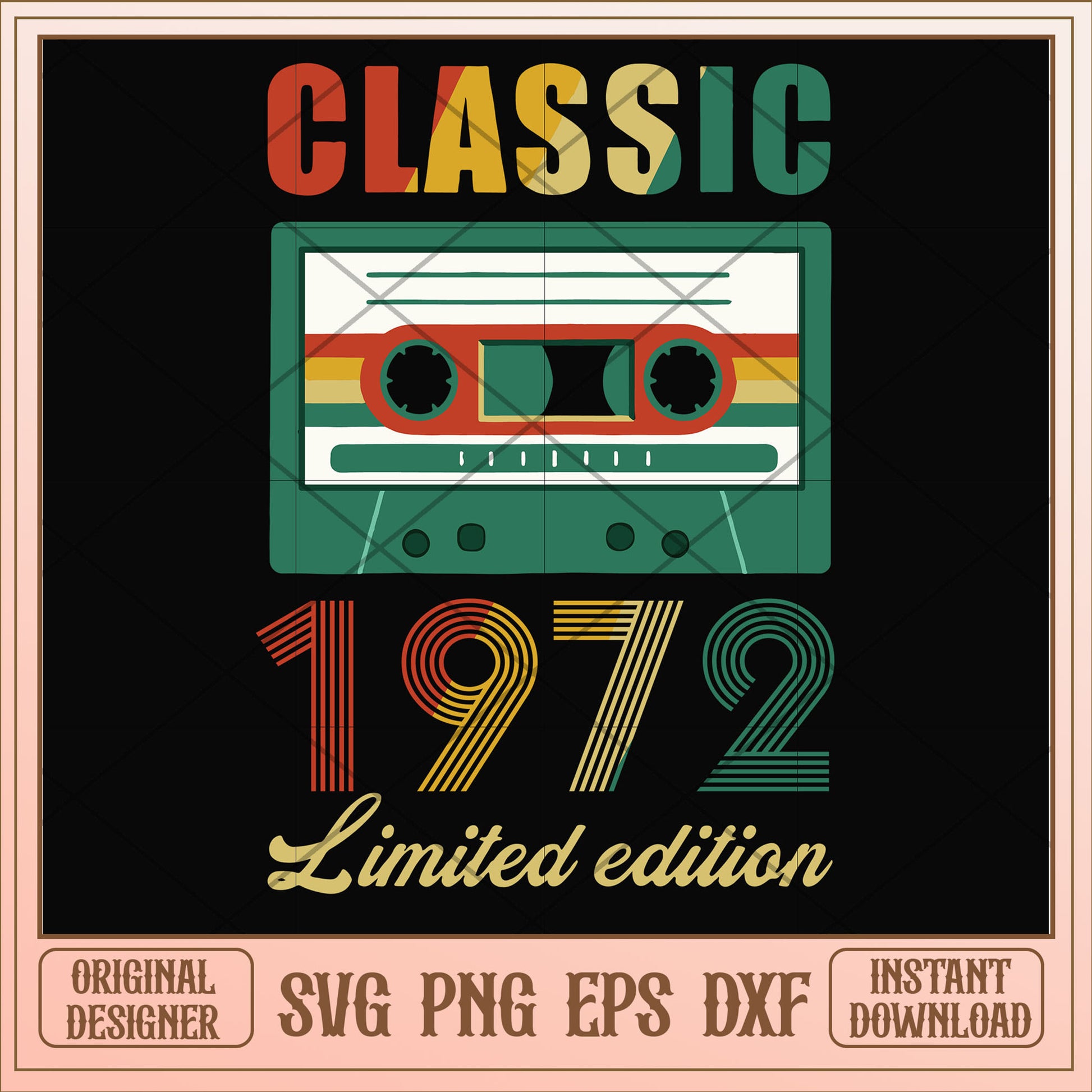 Classic 1972 limited edition svg, limited edition svg, birthday svg