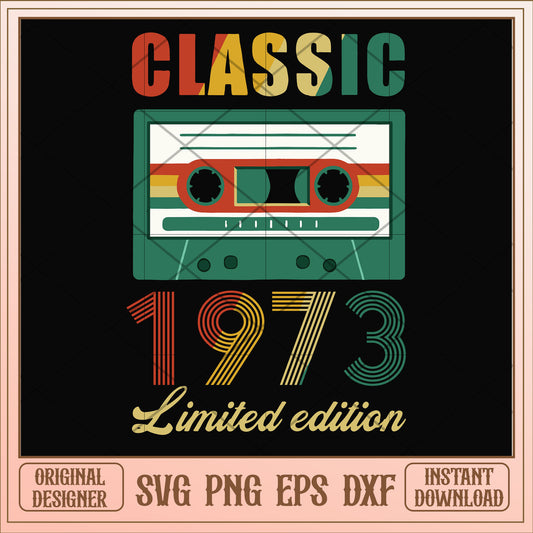 Classic 1973 limited edition svg, limited edition svg, birthday svg