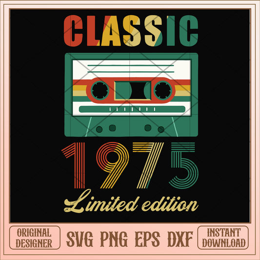 Classic 1975 limited edition svg, limited edition svg, birthday svg