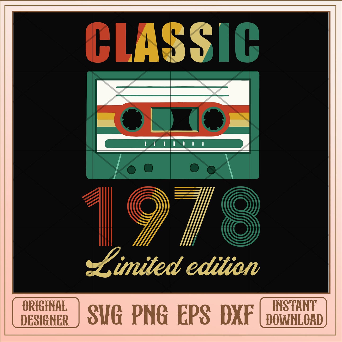 Classic 1978 limited edition svg, limited edition svg, birthday svg