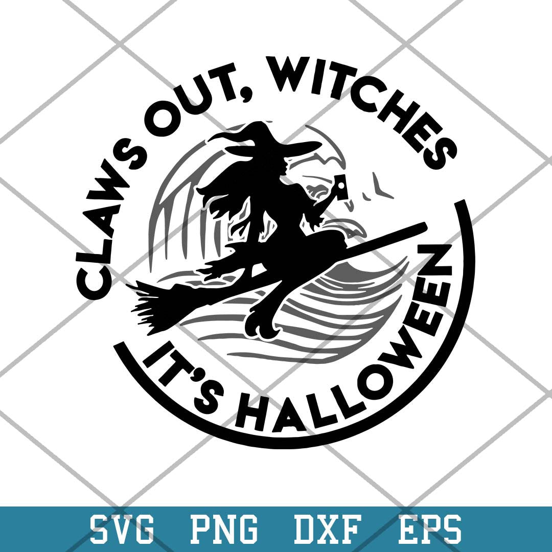 Claws OUt Witches It_s Halloween Svg, Halloween Svg-Svgfilesforcricut