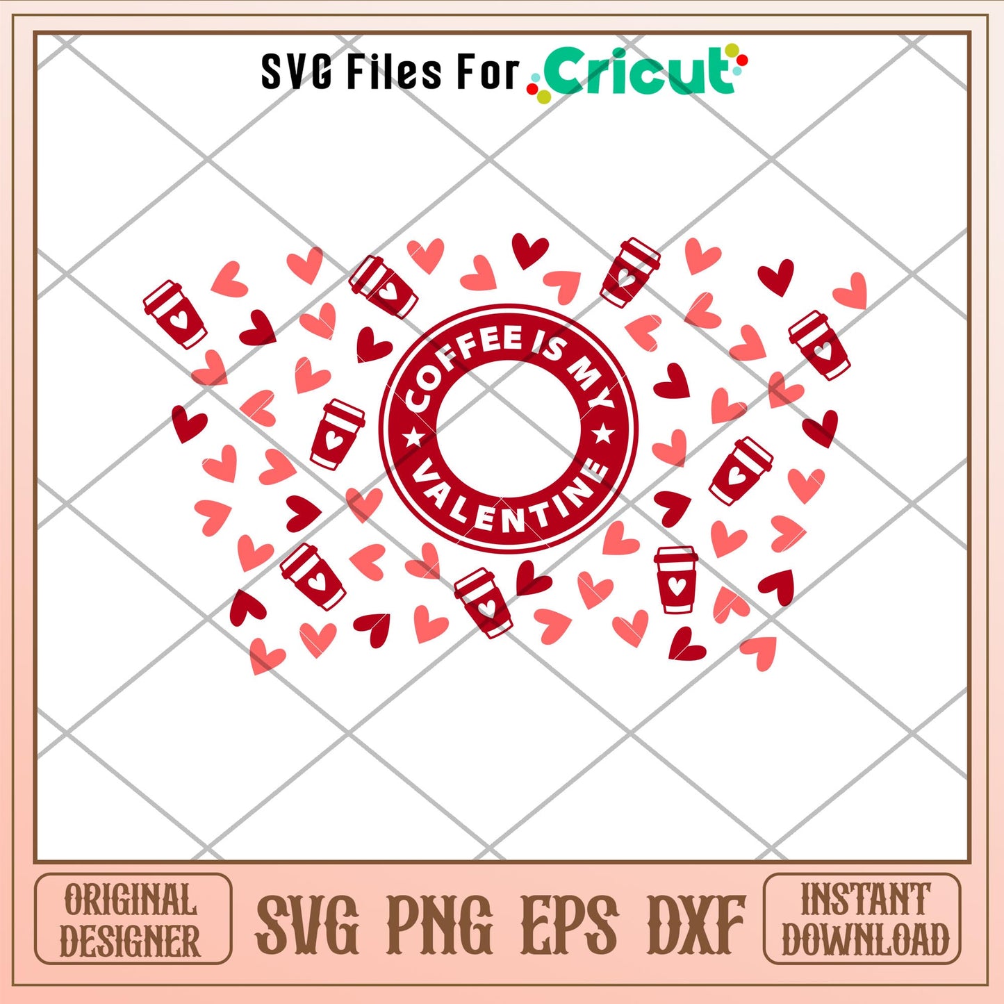 Coffee Is My Valentine Full Wrap, Coffee Is My Valentine Full Wrap Svg