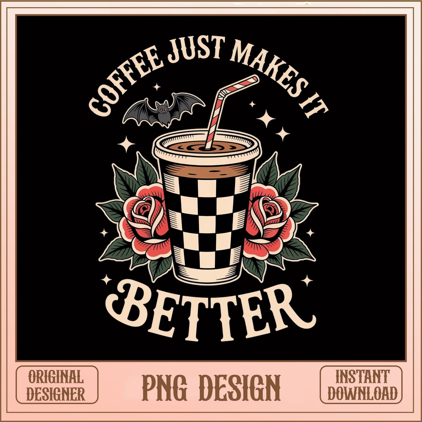 Coffee Just Makes It Better PNG, Halloween Coffee PNG, Bat PNG