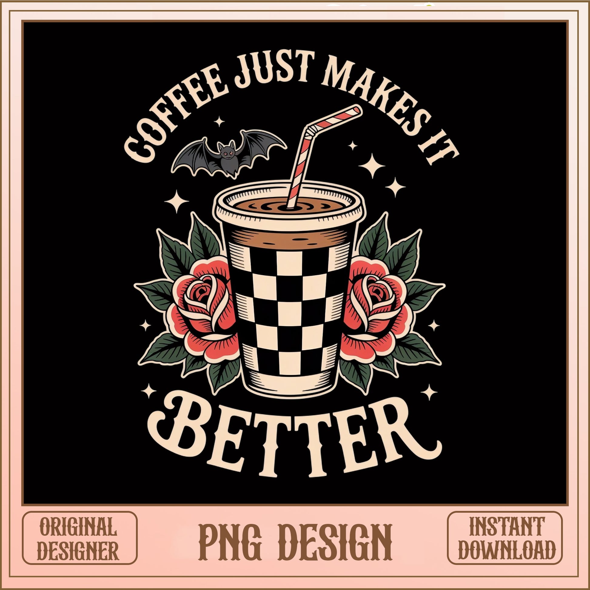 Coffee Just Makes It Better PNG, Halloween Coffee PNG, Bat PNG