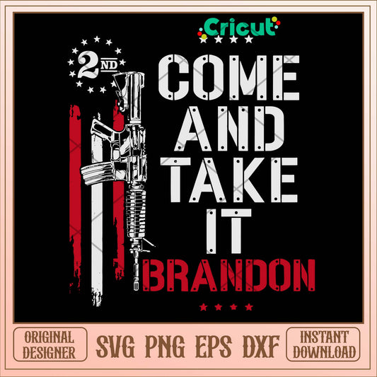 Come And Take It Brandon Gun Svg-Svgfilesforcricut