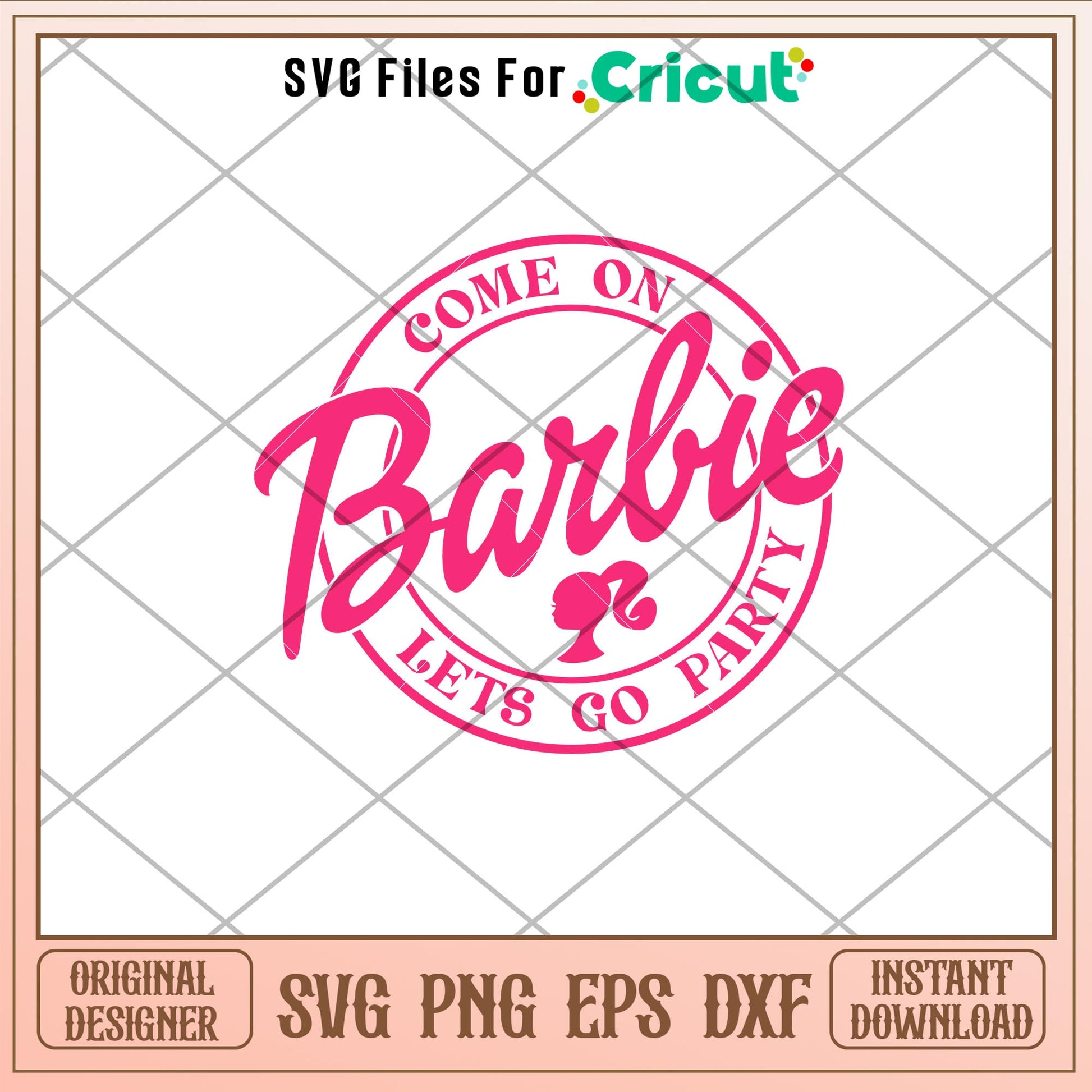 Come On Barbie Lets Go Party, Come On Babe Lets Go Party Svg