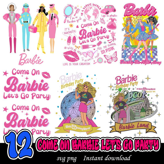 Come On Barbie Let's Go Party svg, Barbie cartoon svg bundle