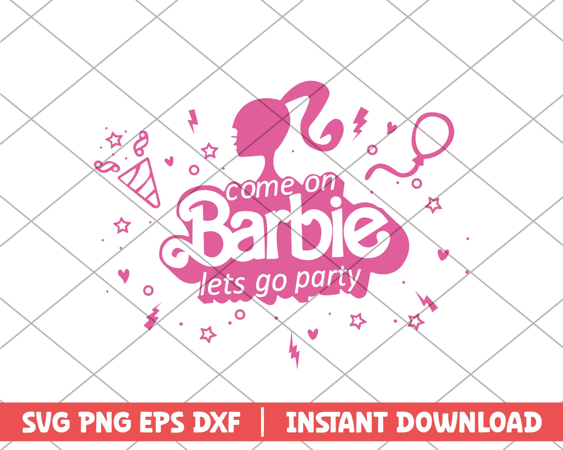 Come on barbie svg 