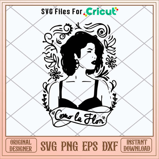 Como La Flor Selena Quintanilla Svg-Svgfilesforcricut