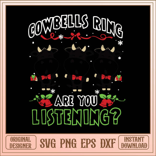 Cowbells ring are you listening svg, Christmas cowbells ringing svg bundle