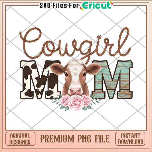 Cowgirl Mom PNG Design, Instant Download