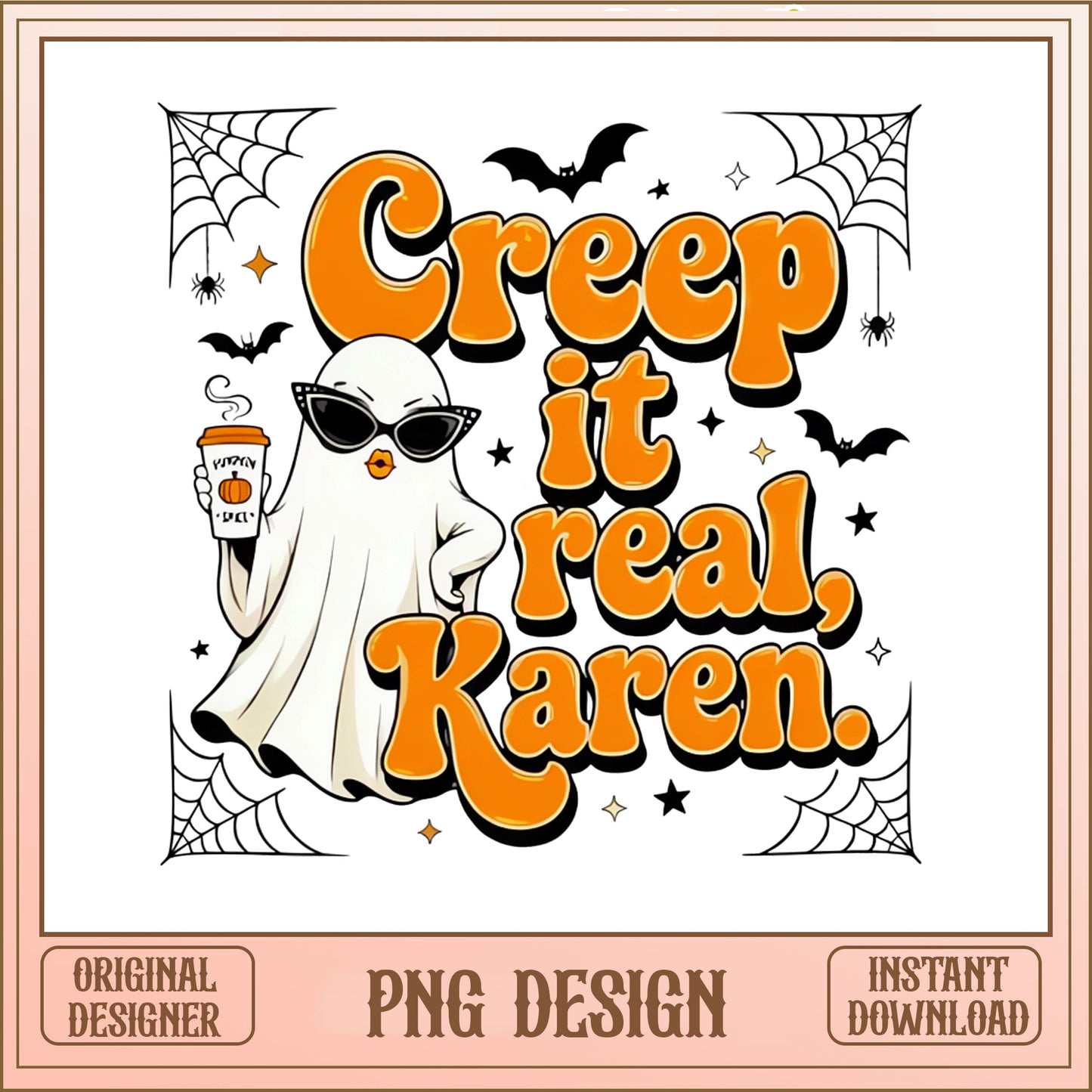 Creep It Real Karen PNG, Funny Halloween Ghost, Halloween PNG