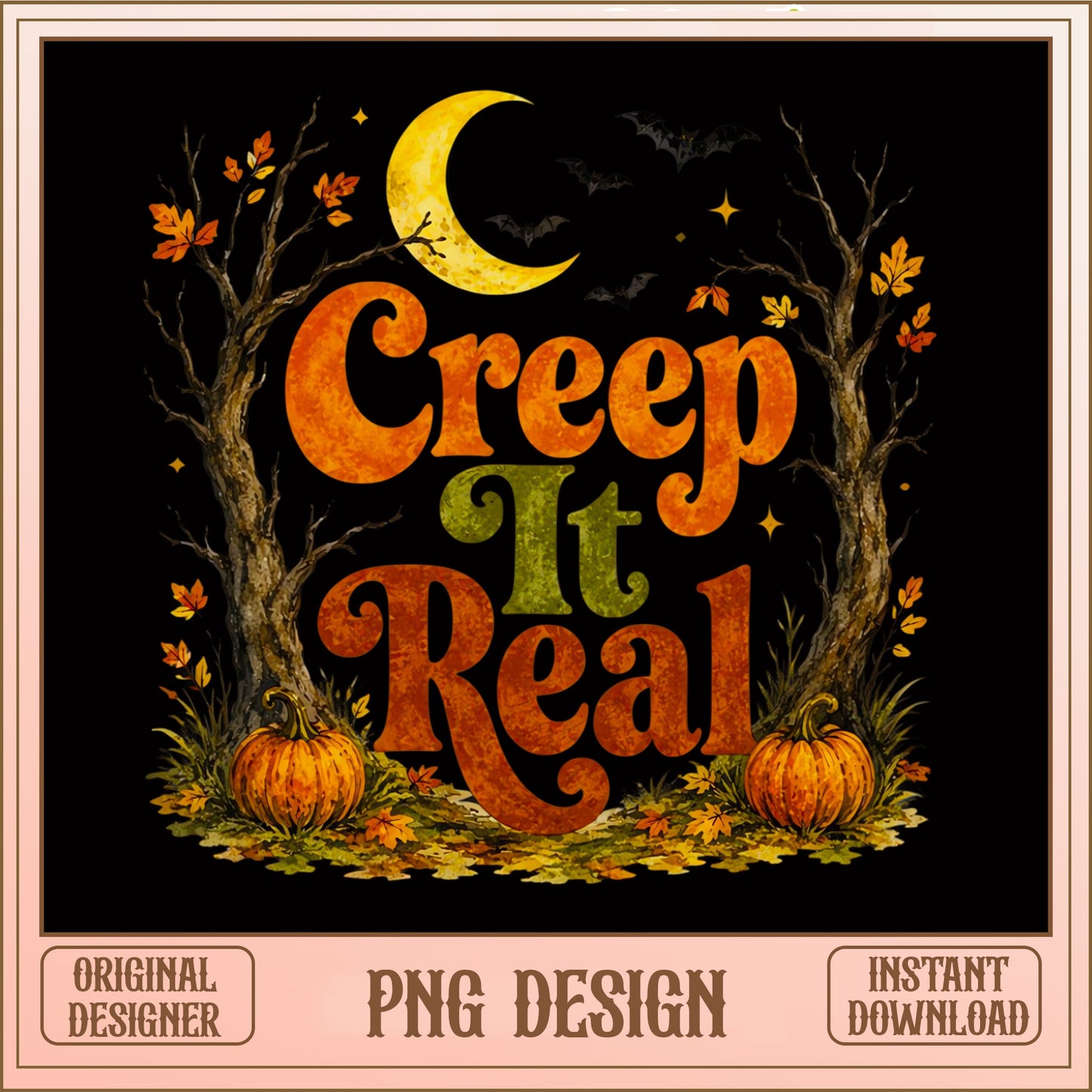 Creep It Real PNG, Halloween Pumpkin PNG, Spooky Fall PNG