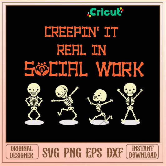 Creepin It Real In Social Work Svg-Svgfilesforcricut
