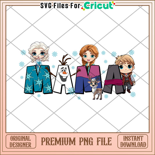 Cricut PNG File Mama Frozen Theme Characters Download