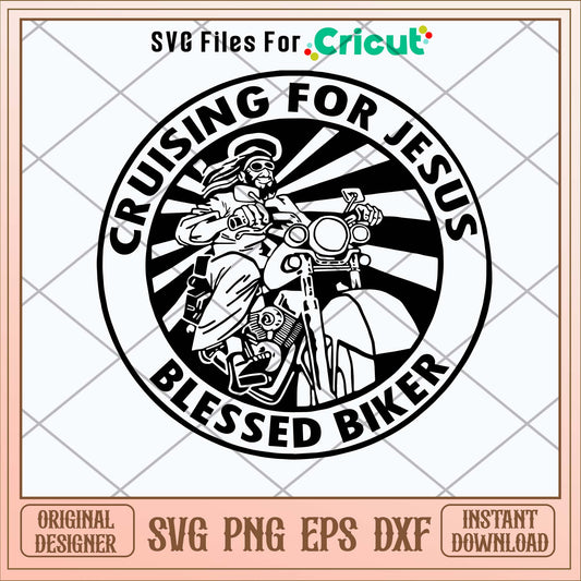 Cruising For Jesus Blessed Biker Svg-Svgfilesforcricut