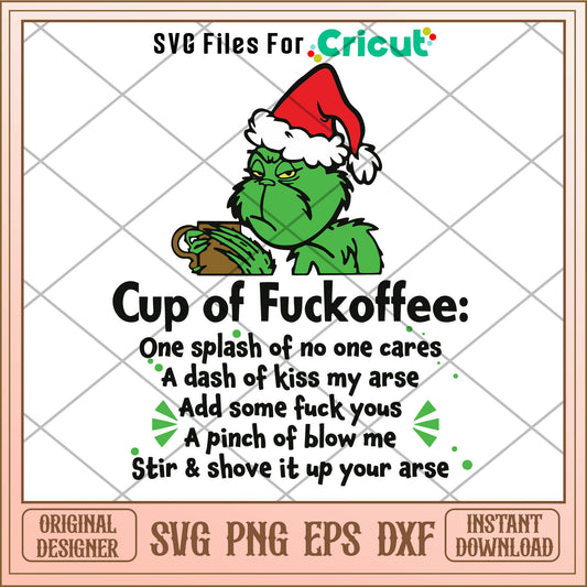 Cup of fuckoffee svg, grinch coffee cups​​ ​svg, grinch coffee cup​ svg