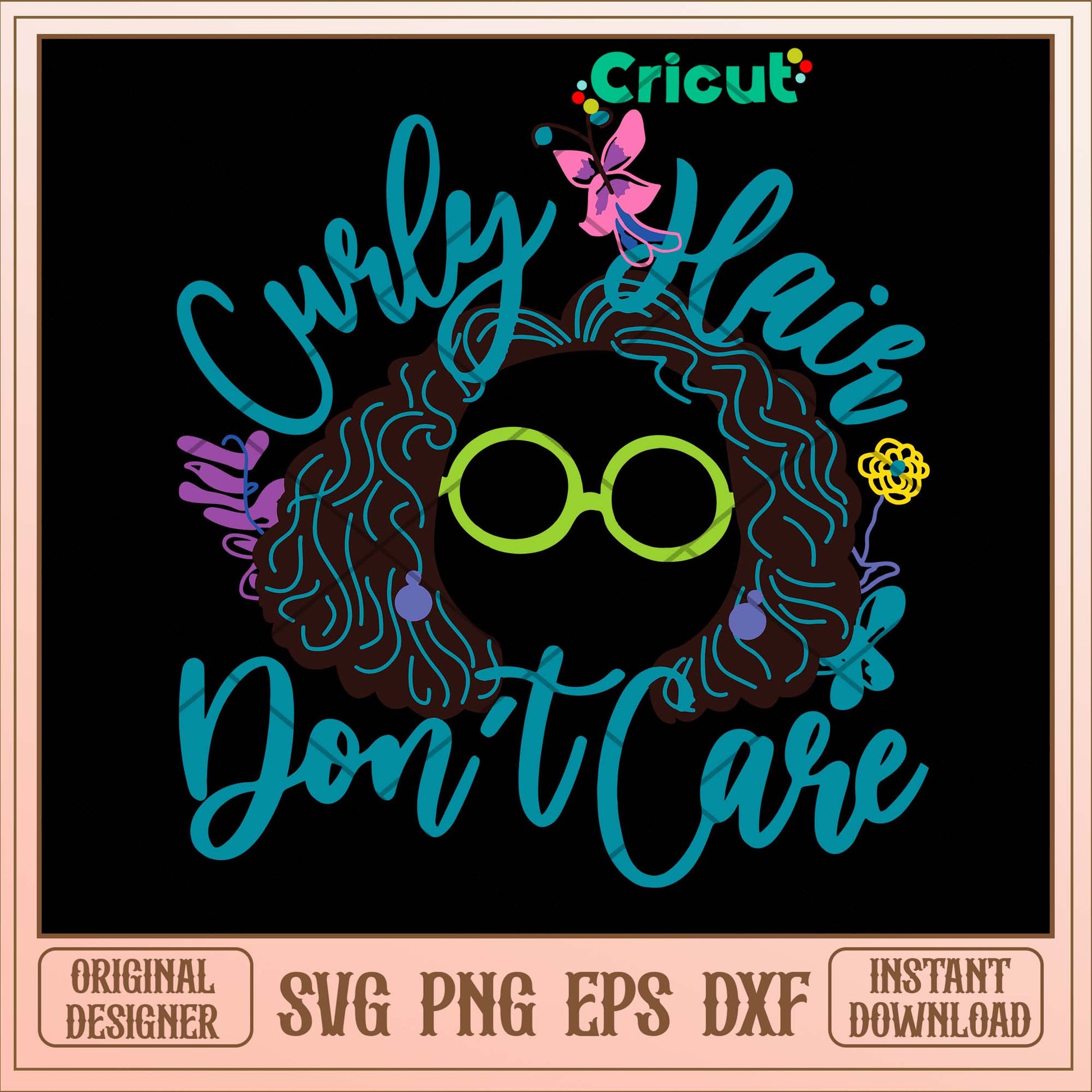 Curly Hair Don’t Care Svg-Svgfilesforcricut