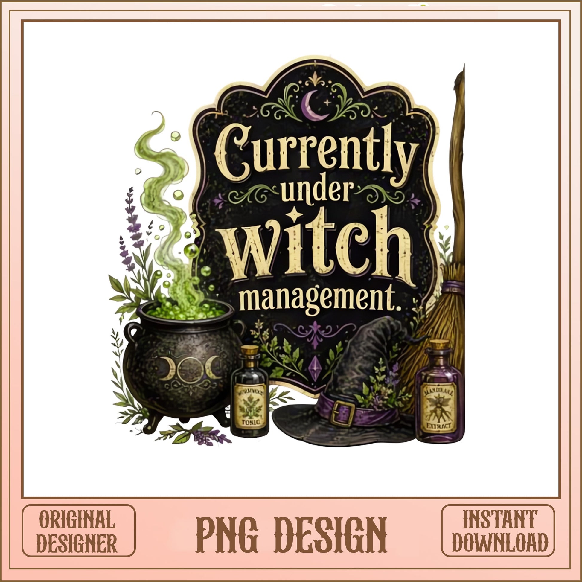 Currently Under Witch Management PNG, Halloween Witch PNG, Witch PNG
