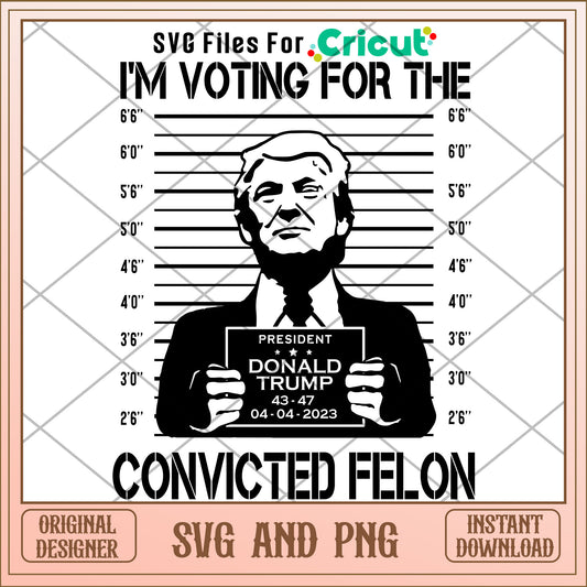 I am voting for the Convicted Felon SVG