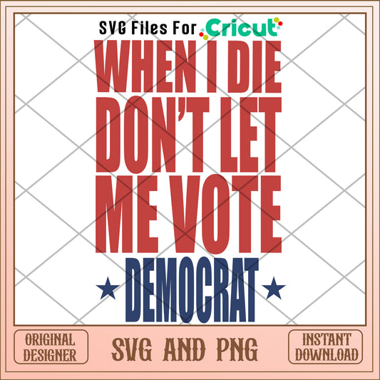 When i die don't let me vote SVG