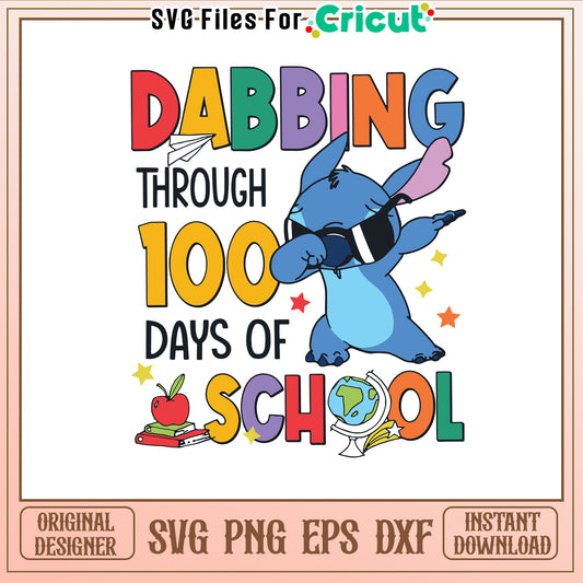 Dabbing through 100 days of school svg, stitch character svg