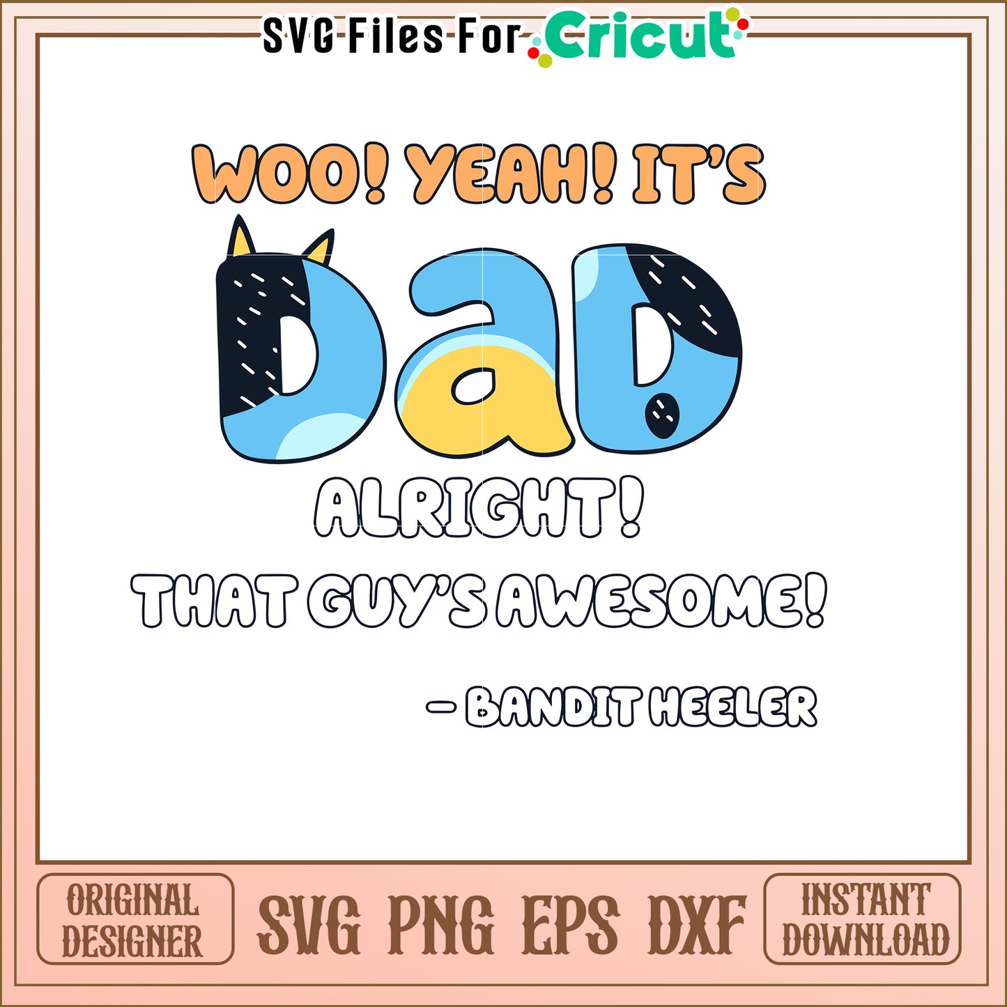 Dad SVG Woo Yeah Its Dad Alright