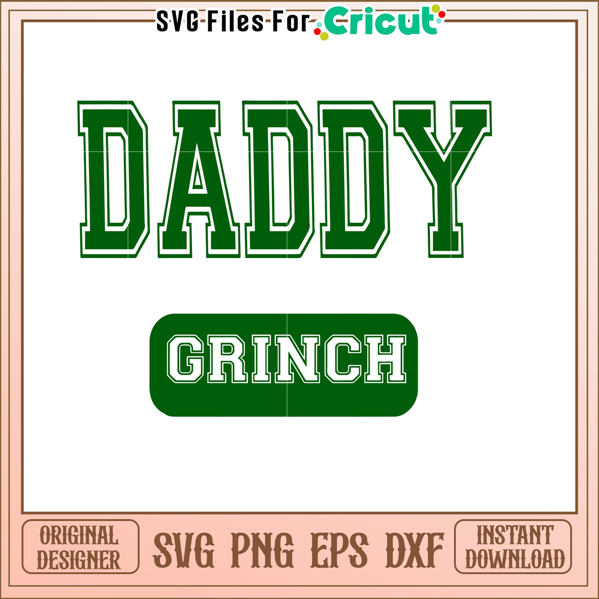 Daddy Grinch SVG Cut File