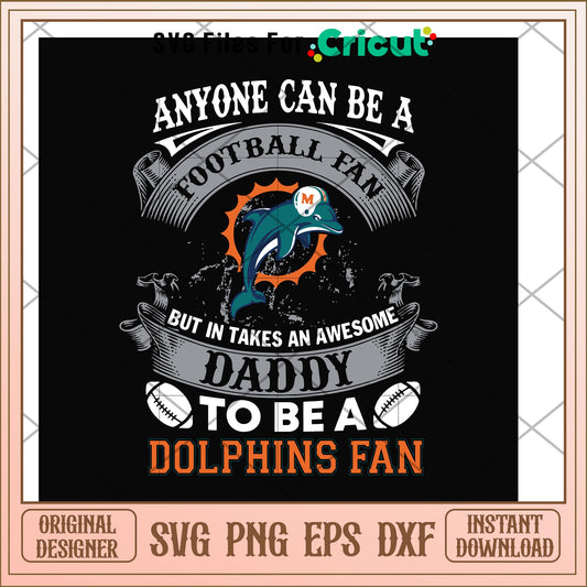 Daddy to be a dolphins fan svg, dolphins svg, new nfl svg 