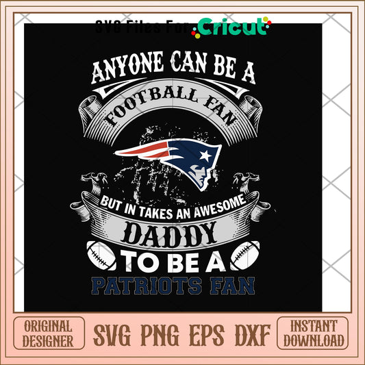 Daddy to be a patriots fan svg, patriots svg, new nfl svg 