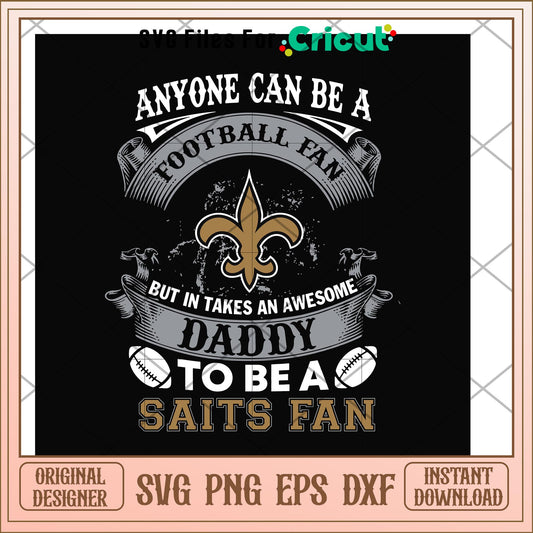 Daddy to be a saits fan svg, saits fan svg, new nfl svg 