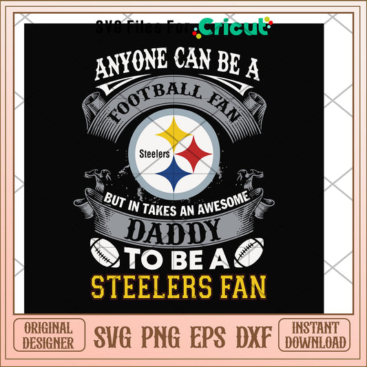 Daddy to be a steelers fan svg, steelers svg, new nfl svg 