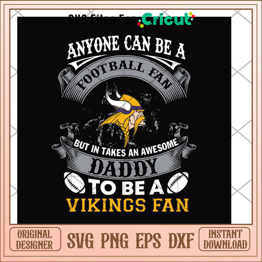 Daddy to be a vikings fan svg, vikings svg, new nfl svg 