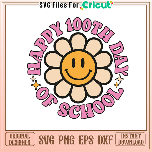 Daisy flower happy 100th day of school vintage svg, school quotes svg