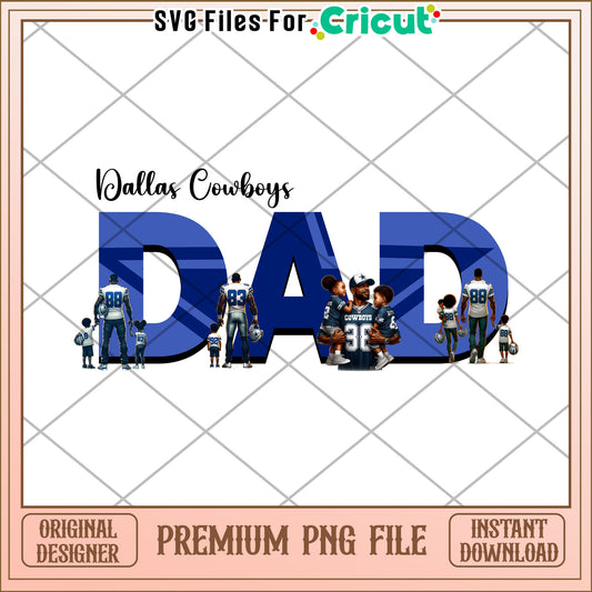 Dallas Cowboys Dad Design for Fathers Day, Instant Download PNG File