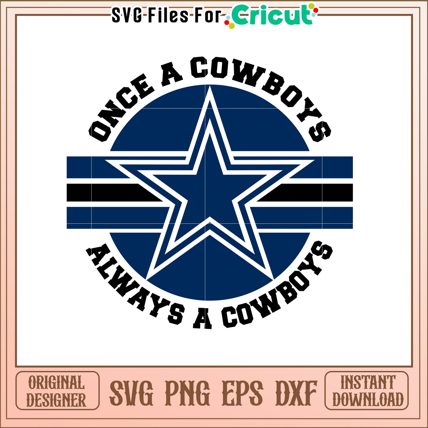 Dallas Cowboys SVG Design Once a Cowboy